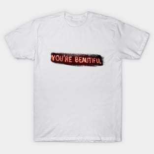 You're beautiful Neon Sign Design T-Shirt